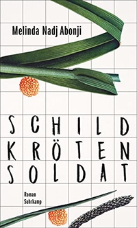 Buchcover: Melinda Nadj Abonji. Schildkrötensoldat - Roman. Suhrkamp Verlag, Berlin, 2017.