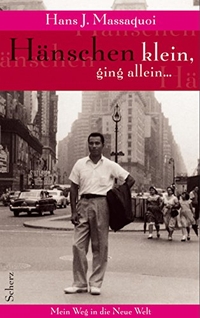 Buchcover: Hans-Jürgen Massaquoi. Hänschen klein, ging allein - Mein Weg in die Neue Welt. S. Fischer Verlag, Frankfurt am Main, 2004.