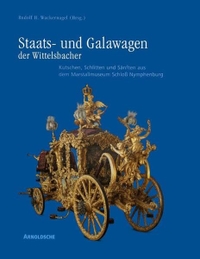 Cover: Staats- und Galawagen der Wittelsbacher