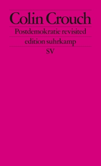 Cover: Colin Crouch. Postdemokratie revisited. Suhrkamp Verlag, Berlin, 2021.
