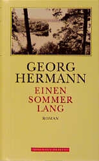 Buchcover: Georg Hermann. Einen Sommer lang - Roman. Werke und Briefe Band 7/1. Das Neue Berlin Verlag, Berlin, 1999.