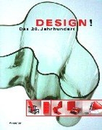 Buchcover: Volker Albus / Reyer Kras / Jonathan M. Woodham (Hg.). Design! - Das 20. Jahrhundert. Prestel Verlag, München, 2000.