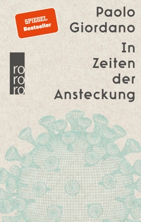 Buchcover: Paolo Giordano. In Zeiten der Ansteckung - Wie die Corona-Pandemie unser Leben verändert. Rowohlt Verlag, Hamburg, 2020.