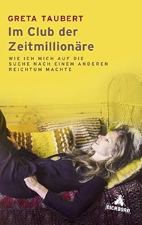 Cover: Im Club der Zeitmillionäre