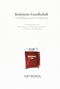 Buchcover: Henrik Ghanaat / Holger Andreas Leidig / Carsten Otte / Tilman Reitz (Hg.). Kritisierte Gesellschaft - Gabi Althaus zum 61. Geburtstag. Metropol Verlag, Berlin, 2000.