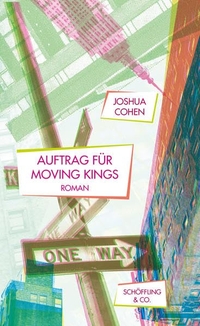 Buchcover: Joshua Cohen. Auftrag für Moving Kings - Roman. Schöffling und Co. Verlag, Frankfurt am Main, 2019.
