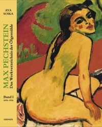 Cover: Aya Soika. Max Pechstein - Das Werkverzeichnis der Ölgemälde - Band 1: 1894 - 1916. Band 2: 1917 - 1954. Hirmer Verlag, München, 2011.
