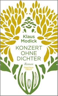 Cover: Klaus Modick. Konzert ohne Dichter - Roman. Kiepenheuer und Witsch Verlag, Köln, 2015.