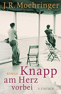 Buchcover: J. R. Moehringer. Knapp am Herz vorbei - Roman. S. Fischer Verlag, Frankfurt am Main, 2013.