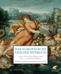 Buchcover: Frederic Delouche (Hg.). Das Europäische Geschichtsbuch - Von den Anfängen bis ins 21. Jahrhundert. Klett-Cotta Verlag, Stuttgart, 2011.