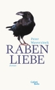 Cover: Peter Wawerzinek. Rabenliebe - Eine Erschütterung. Roman. Galiani Verlag, Berlin, 2010.