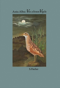 Cover: Anita Albus. Von seltenen Vögeln. S. Fischer Verlag, Frankfurt am Main, 2005.