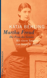 Buchcover: Katja Behling. Martha Freud - Die Frau des Genies. Aufbau Verlag, Berlin, 2002.