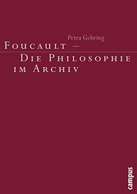 Cover: Foucault - Die Philosophie im Archiv