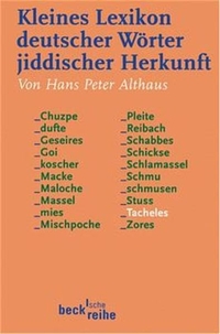 Buchcover: Hans Peter Althaus. Kleines Lexikon deutscher Wörter jiddischer Herkunft. C.H. Beck Verlag, München, 2003.