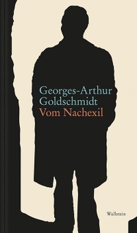 Buchcover: Georges-Arthur Goldschmidt. Vom Nachexil. Wallstein Verlag, Göttingen, 2020.
