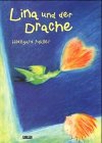 Buchcover: Hildegard Müller. Lina und der Drache - (ab 4 Jahre). Carlsen Verlag, Hamburg, 2000.