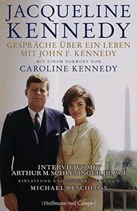 Buchcover: Jacqueline Kennedy. Gespräche über ein Leben mit John F. Kennedy. Hoffmann und Campe Verlag, Hamburg, 2011.
