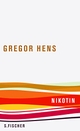 Cover: Gregor Hens. Nikotin. S. Fischer Verlag, Frankfurt am Main, 2011.