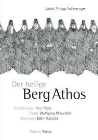 Buchcover: Jakob Philipp Fallmerayer. Der Heilige Berg Athos. Edition Raetia, Bozen, 2002.