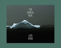 Cover: Liza Ryan. The Unreal Real. Steidl Verlag, Göttingen, 2018.