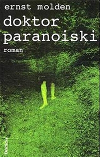 Buchcover: Ernst Molden. doktor paranoiski - Roman. Deuticke Verlag, Wien, 2001.