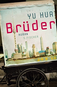 Buchcover: Yu Hua. Brüder - Roman. S. Fischer Verlag, Frankfurt am Main, 2009.