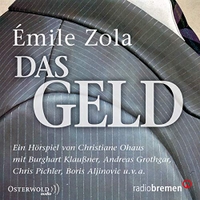 Buchcover: Emile Zola. Das Geld - Hörspiel. 2 CDs. Hörbuch Hamburg, Hamburg, 2013.