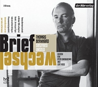Buchcover: Thomas Bernhard / Siegfried Unseld. Thomas Bernhard - Siegfried Unseld: Briefwechsel - 3 CDs. DHV - Der Hörverlag, München, 2009.