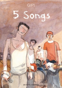Cover: Gipi. 5 Songs - (Ab 13 Jahre). Avant Verlag, Berlin, 2007.