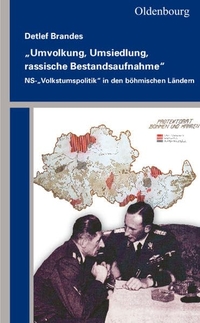 Buchcover: Detlef Brandes. 'Umvolkung, Umsiedlung, rassische Bestandsaufnahme': NS-'Volkstumspolitik' in den böhmischen Ländern. Oldenbourg Verlag, München, 2012.