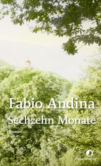 Fabio Andina. Sechzehn Monate - Roman. Rotpunktverlag, Zürich, 2025.