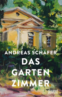 Buchcover: Andreas Schäfer. Das Gartenzimmer - Roman. DuMont Verlag, Köln, 2020.