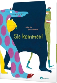 Buchcover: Sylvie Neeman. Sie kommen! - (Ab 5 Jahre). Aladin Verlag, Hamburg, 2020.