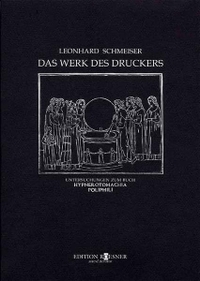Buchcover: Leonhard Schmeiser. Das Werk des Druckers - Untersuchungen zum Buch Hypnerotomachia Poliphili. Edition Roesner, Maria Enzersdorf, 2004.