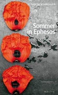 Buchcover: Elisabeth Schmidauer. Sommer in Ephesos. Residenz Verlag, Salzburg, 2012.