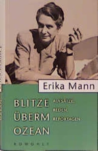 Buchcover: Erika Mann. Blitze überm Ozean - Aufsätze, Reden, Reportagen. Rowohlt Verlag, Hamburg, 2000.