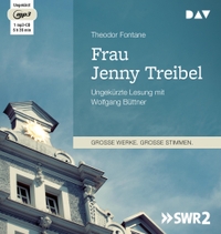 Buchcover: Theodor Fontane. Frau Jenny Treibel - Ungekürzte Lesung mit Wolfgang Büttner (1 mp3-CD). Der Audio Verlag (DAV), Berlin, 2018.