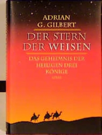 Cover: Der Stern der Weisen. Das Geheimnis der Heiligen Drei Könige