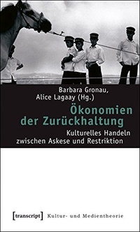 Cover: Ökonomien der Zurückhaltung