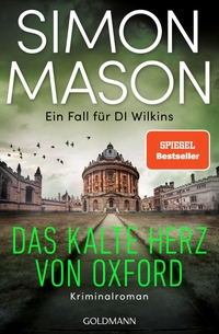 Simon Mason. Das kalte Herz von Oxford - Ein Fall für DI Wilkins - Kriminalroman. Goldmann Verlag, München, 2026.