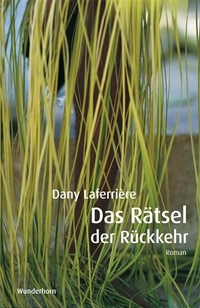 Buchcover: Dany Lafarriere. Das Rätsel der Rückkehr - Roman. Verlag Das Wunderhorn, Heidelberg, 2014.