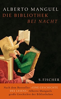 Buchcover: Alberto Manguel. Die Bibliothek bei Nacht. S. Fischer Verlag, Frankfurt am Main, 2007.