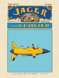 Moebius. Die hermetische Garage - Jäger und Gejagter. Avant Verlag, Berlin, 2026.