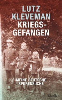 Buchcover: Lutz Kleveman. Kriegsgefangen - Eine deutsche Spurensuche. Siedler Verlag, München, 2011.