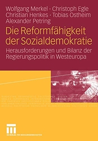 Buchcover: Die Reformfähigkeit der Sozialdemokratie - Herausforderungen und Bilanz der Regierungspolitik in Westeuropa. VS Verlag für Sozialwissenschaften, Wiesbaden, 2006.
