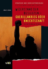 Cover: Widerstand der Besiegten - Guerillakrieg oder Knechtschaft