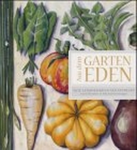 Buchcover: Fred Neuner. Aus dem Garten Eden - Alte Gemüsesorten neu entdeckt. Christian Brandstätter Verlag, Wien, 2000.