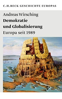 Buchcover: Andreas Wirsching. Demokratie und Globalisierung - Europa seit 1989. C.H. Beck Verlag, München, 2015.