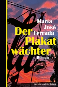Buchcover: Maria Jose Ferrada. Der Plakatwächter - Roman. Berenberg Verlag, Berlin, 2024.
